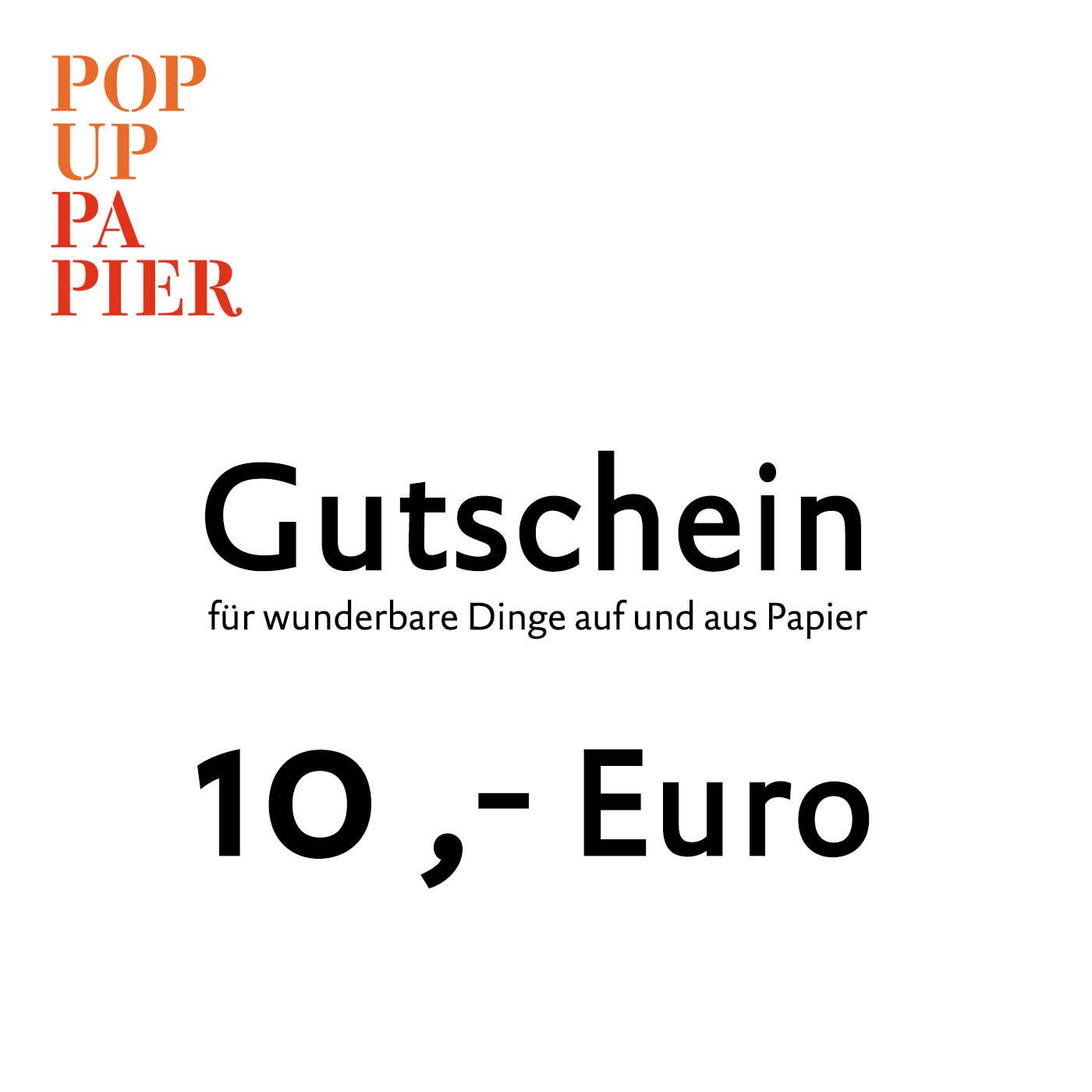 10,- Euro Gutschein Nr.1 - Pop Up Papier